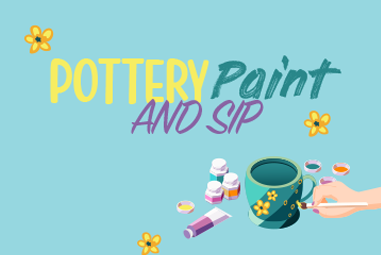 Pottery Paint & Sip
